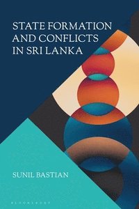 bokomslag State Formation and Conflicts in Sri Lanka