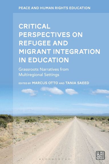 Marcus Otto, Tania Saeed - Critical Perspectives on Refugee and Migrant Integration in Education, Häftad