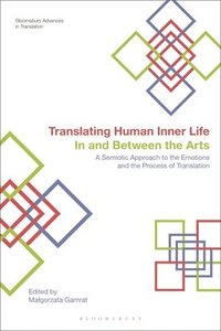bokomslag Translating Human Inner Life In and Between the Arts
