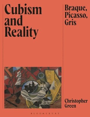 Christopher Green, UK) Green, Christopher (Emeritus Professor at the Courtauld Institute of Art - Cubism and Reality, Häftad