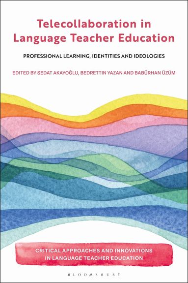 Sedat Akayoglu, Bedrettin Yazan, Baburhan Uzum - Telecollaboration in Language Teacher Education, Inbunden