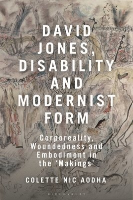 bokomslag David Jones, Disability and Modernist Form