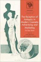 Jane Draycott, Laurence Totelin - Reception of Antiquity in Modern Cosmetic Advertising and Marketing, Inbunden