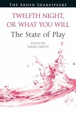 bokomslag Twelfth Night, or What You Will: The State of Play