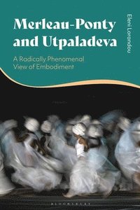 bokomslag Merleau-Ponty and Utpaladeva