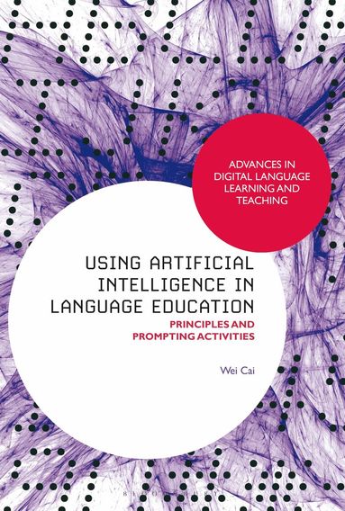Wei Cai, Michael Thomas, Mark Peterson, Mark Warschauer - Using Artificial Intelligence in Language Education, Inbunden