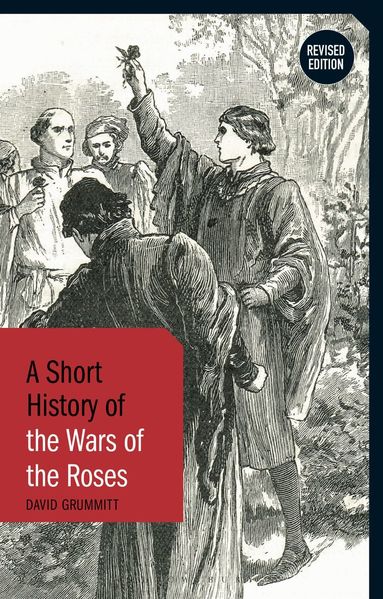 David Grummitt - Short History of the Wars of the Roses, Häftad