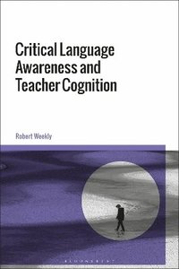 bokomslag Critical Language Awareness and Teacher Cognition