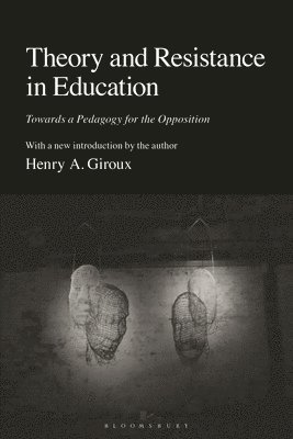 Theory and Resistance in Education 1