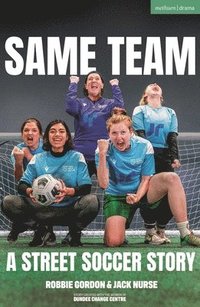 bokomslag Same Team  A Street Soccer Story