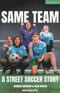 bokomslag Same Team - A Street Soccer Story