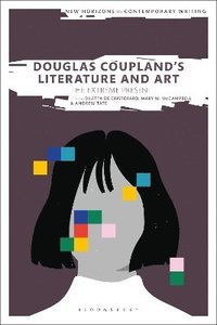 bokomslag Douglas Coupland's Literature and Art