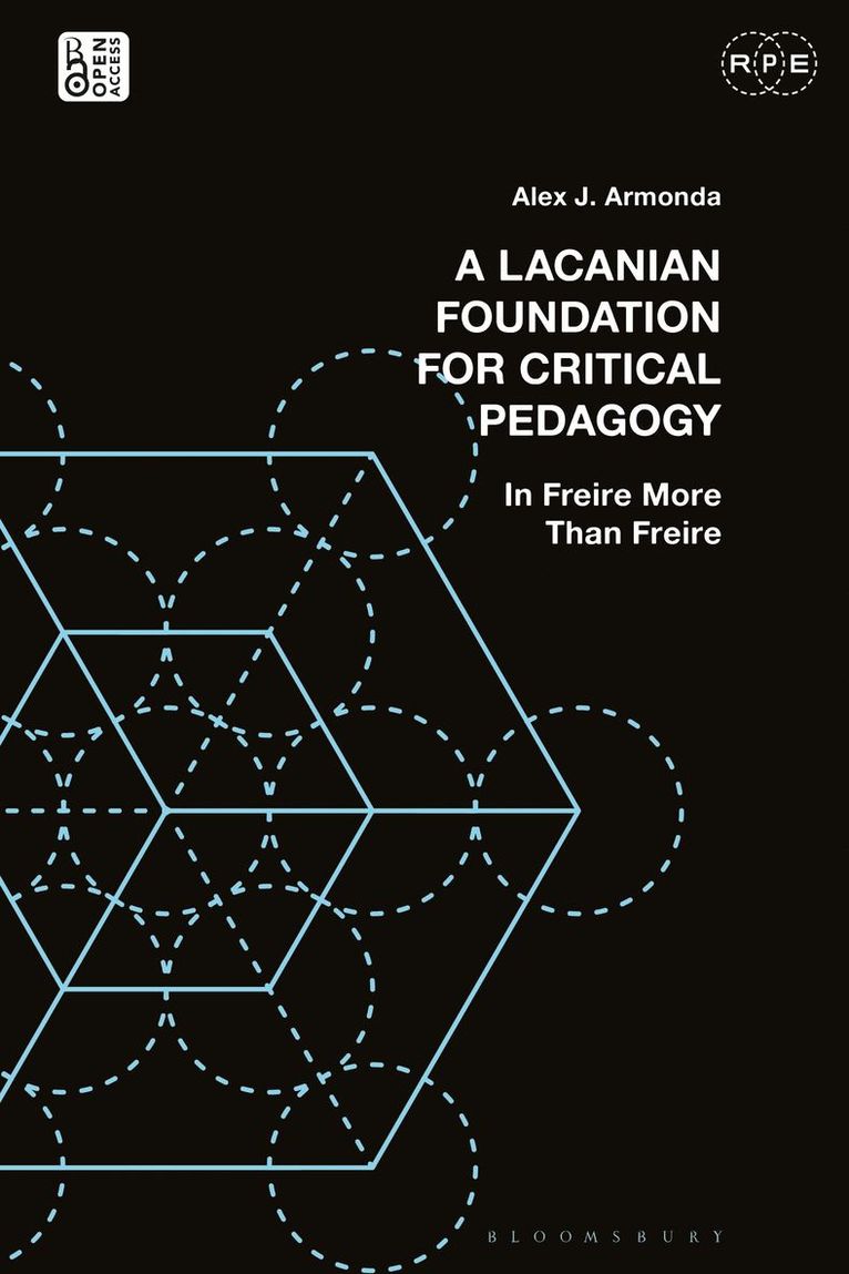 Alex J. Armonda, USA) Armonda, Alex J. (Southern Illinois University, Derek R. Ford - Lacanian Foundation For Critical Pedagogy, Inbunden