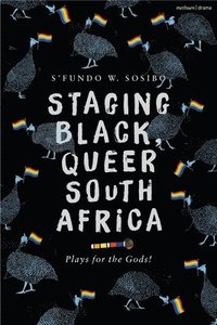 bokomslag Staging Black, Queer South Africa