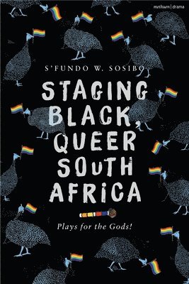 bokomslag Staging Black, Queer South Africa