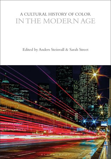 Anders Steinvall, Sarah Street - Cultural History of Color in the Modern Age, Häftad