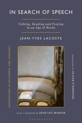 bokomslag In Search of Speech: Talking, Reading and Praying in an Age of Words