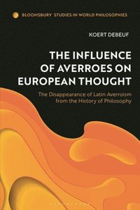 bokomslag The Influence of Averroes on European Thought