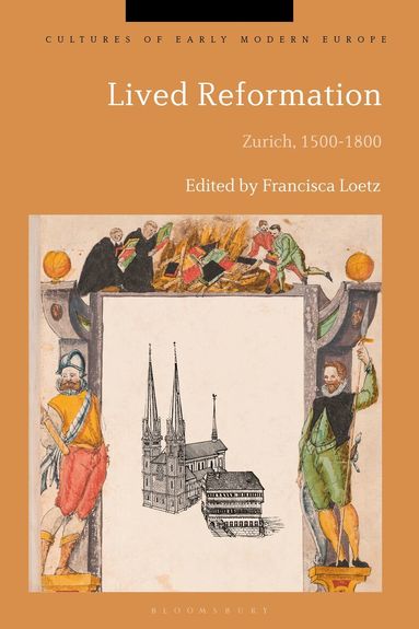 Francisca Loetz - Lived Reformation, Inbunden