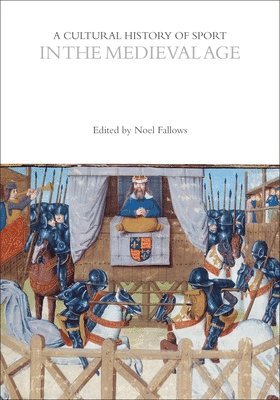 Noel Fallows, USA) Fallows, Noel (University of Georgia - Cultural History of Sport in the Medieval Age, Häftad