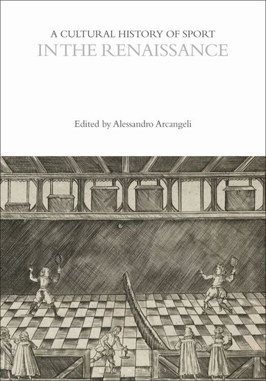Alessandro Arcangeli - Cultural History of Sport in the Renaissance, Häftad