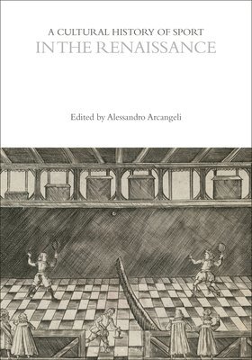 bokomslag A Cultural History of Sport in the Renaissance