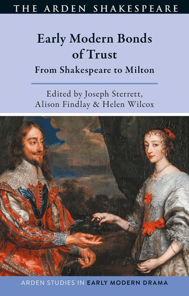 Alison Findlay, Helen Wilcox, Joseph Sterrett - Early Modern Bonds of Trust, Inbunden
