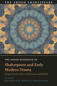 bokomslag The Arden Handbook of Shakespeare and Early Modern Drama