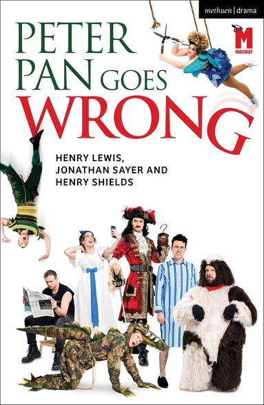 Henry Lewis, Jonathan Sayer, Henry Shields - Peter Pan Goes Wrong, Häftad