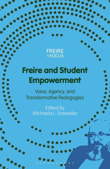 Michaela L. Ensweiler - Freire and Student Empowerment, Häftad