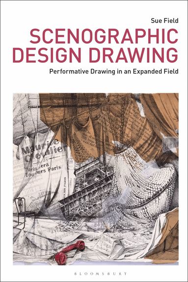 Sue Field, Russell Marshall, Marsha Meskimmon, Phil Sawdon - Scenographic Design Drawing, Häftad