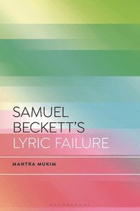 bokomslag Samuel Beckett's Lyric Failure