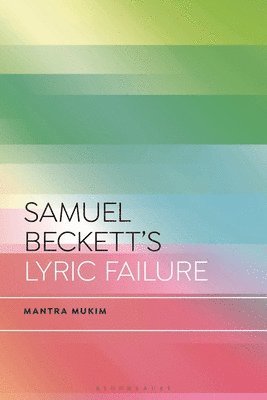 Samuel Beckett's Lyric Failure 1