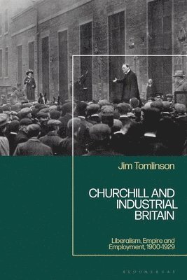 Jim Tomlinson - Churchill and Industrial Britain, Häftad