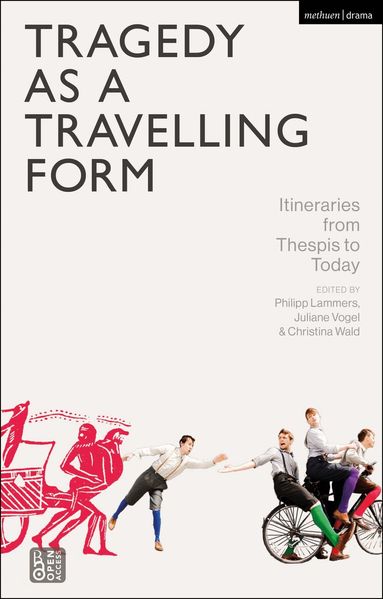 Philipp Lammers, Juliane Vogel, Christina Wald - Tragedy as a Travelling Form, Inbunden