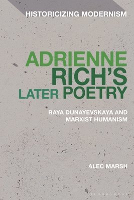 Adrienne Richs Later Poetry 1