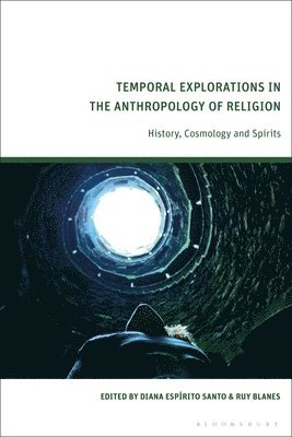 bokomslag Temporal Explorations in the Anthropology of Religion