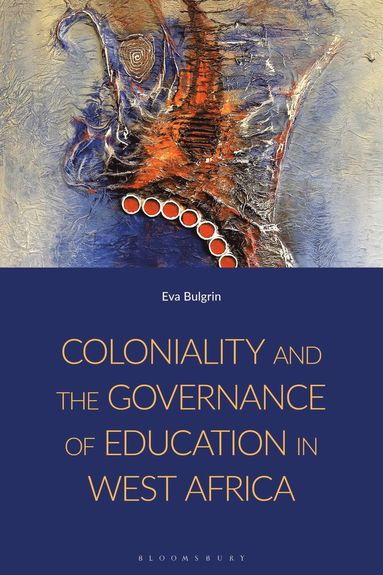 bokomslag Coloniality and the Governance of Education in West Africa