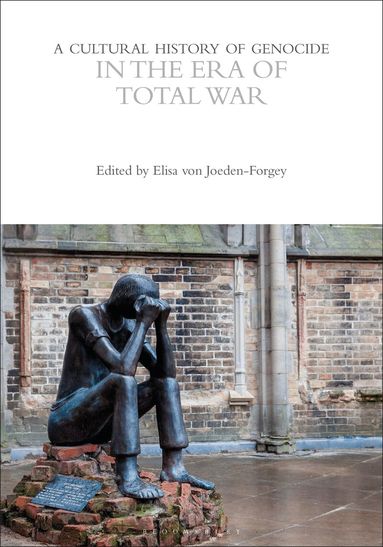 Elisa von Joeden-Forgey - Cultural History of Genocide in the Era of Total War, Häftad
