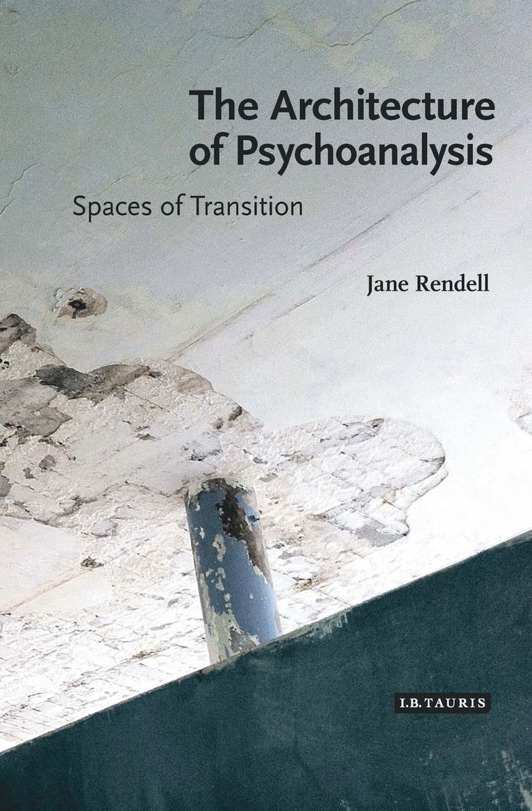 Jane Rendell - Architecture of Psychoanalysis, Häftad