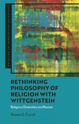 bokomslag Rethinking Philosophy of Religion with Wittgenstein