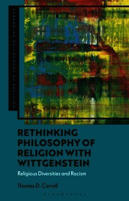 Rethinking Philosophy of Religion with Wittgenstein