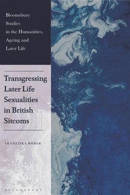 bokomslag Transgressing Later Life Sexualities in British Sitcoms