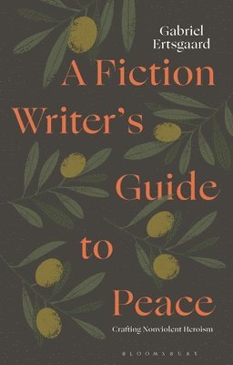 bokomslag A Fiction Writer's Guide to Peace