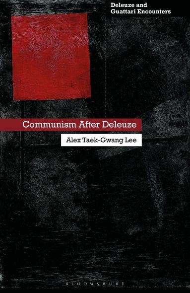 Alex Taek-Gwang Lee, Ian Buchanan - Communism After Deleuze, Häftad