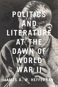 bokomslag Politics and Literature at the Dawn of World War II