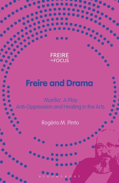 Rogério M. Pinto, Greg William Misiaszek, Carlos Alberto Torres - Freire and Drama, Inbunden