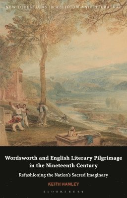 bokomslag Wordsworth and English Literary Pilgrimage in the Nineteenth Century