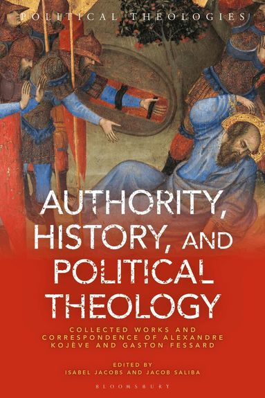 Isabel Jacobs, Jacob Saliba - Authority, History, and Political Theology, Inbunden