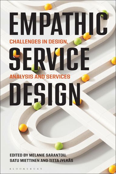 Melanie Sarantou, Satu Miettinen, Titta Jylkäs - Empathic Service Design, Inbunden